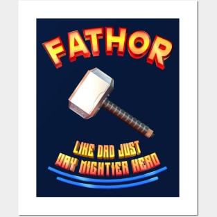 Fathor is like a dad, just way mightier Posters and Art